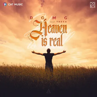 Heaven Is Real by Dom G