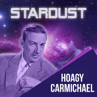 Stardust by Hoagy Carmichael & His Orchestra