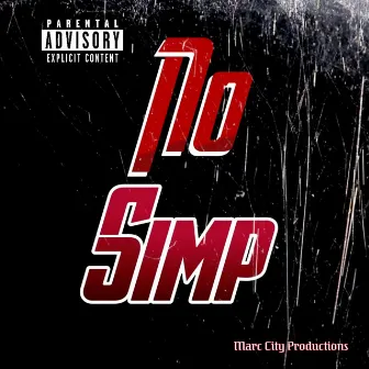 No Simp by Marc City