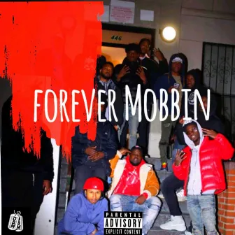 Forever Mobbin by Unknown Artist