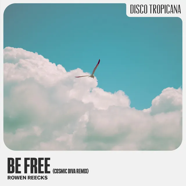 Be Free (Cosmic Diva Remix)