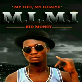 My Life My Ileaiye by Kid Money