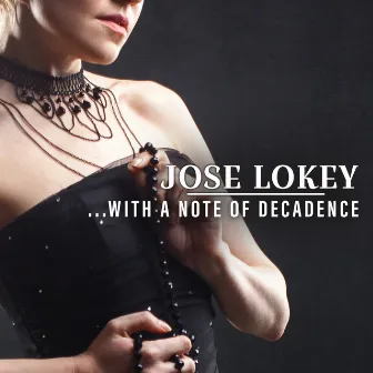 With a Note of Decadence by Jose Lokey