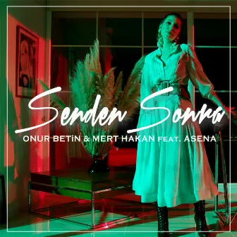 Senden Sonra (feat. Asena) by Mert Hakan