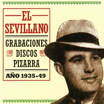 El Sevillano - Grabaciones Discos Pizarra - Año 1935-1949 by El Sevillano