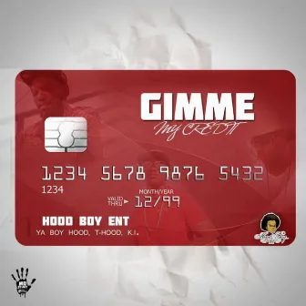 Gimme My Credit by Hood Boy Ent