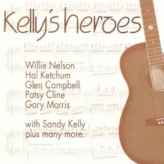 Kelly’s Heroes by Sandy Kelly