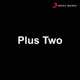 Plus Two (Original Motion Picture Soundtrack) by Jai