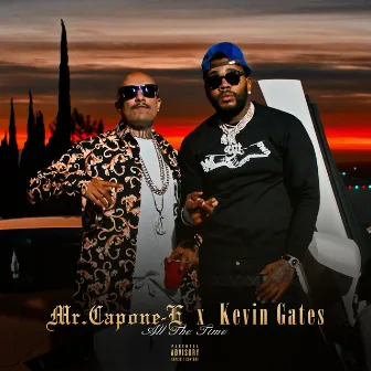 All The Time (feat. Kevin Gates) by Mr. Capone-E