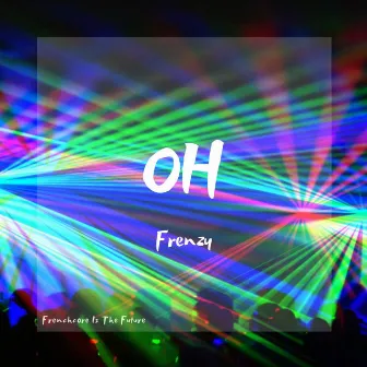 Oh by Frenzy