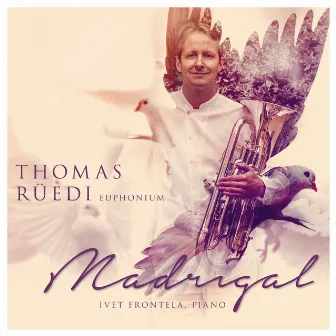 Madrigal (Euphonium and Piano) by Thomas Rüedi