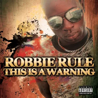 This Is a Warning - EP by Robbie Rule