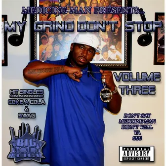 My Grind Don't Stop, Vol. 3 by Medicine Man