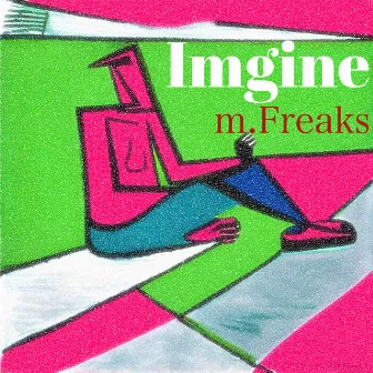 Imagine by m.Freaks