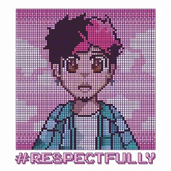 #respectfully by Lil Xxel