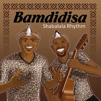 Bamdidisa by Shabalala Rhythm