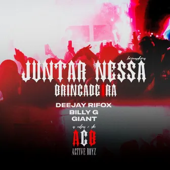 Juntar Nessa Brincadeira by Deejay Rifox