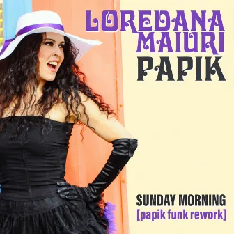 Sunday Morning (Papik Funk Rework) by Loredana Maiuri