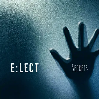 Secrets by E:Lect