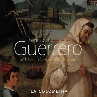 Guerrero: Canciones y villanescas by Francisco Guerrero