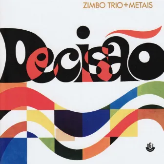 Decisão by Zimbo Trio