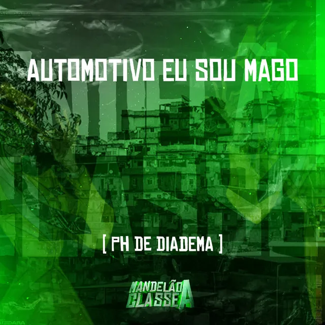 Automotivo Eu Sou Mago