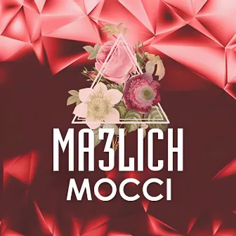 Ma3lich by Mocci