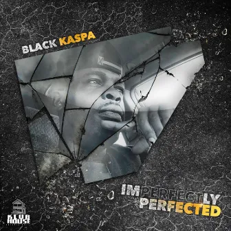 Imperfectly Perfected by Black Kaspa