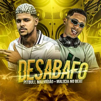 Desabafo by Pitbull Malvadão