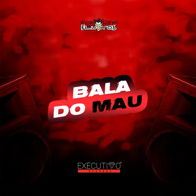 Bala do Mau