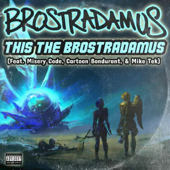 This The Brostradamus by Unknown Artist