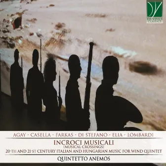 Incroci Musicali (20-th and 21-st Century Italian and Hungarian Music for Wind Quintet) by Filippo Mazzoli