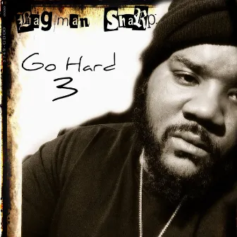 Go Hard 3 by Bagman Sharp