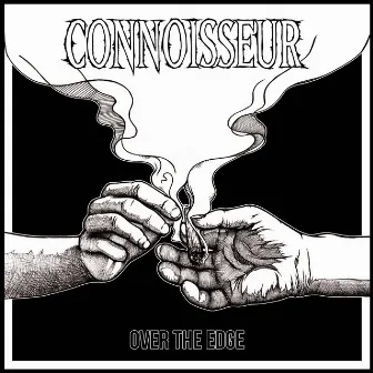 Over the Edge by Connoisseur