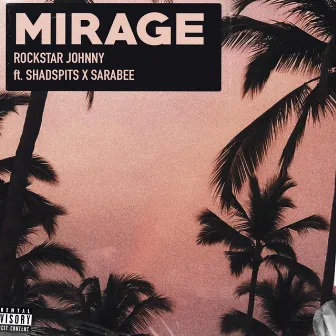 Mirage by Rockstar Johnny