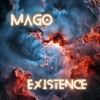 Existence by Mago