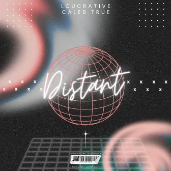 Distant by Loucrative