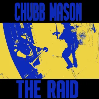 The Raid by Chubb Mason