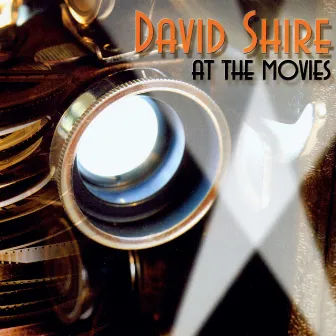 David Shire at the Movies by David Shire