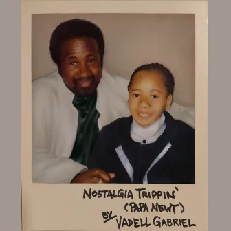 Nostalgia Trippin' (Papa Newt) by Vadell Gabriel