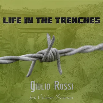 Life in the Trenches by Giulio Rossi