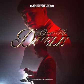 Como Me Duele by Barbero Loco