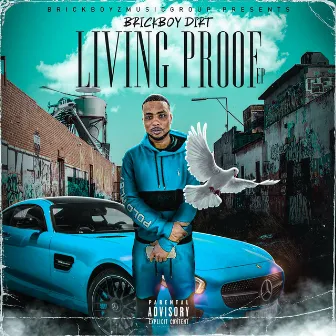 Living Proof by Brickboy Dirt