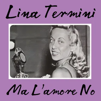 Ma L'Amore No by Lina Termini