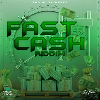 FAST CASH RIDDIM by T.B.G Records