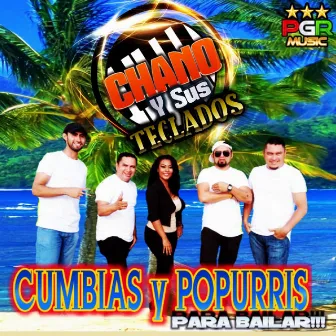 Cumbias Y Popurrís by Chano Y Sus Teclados