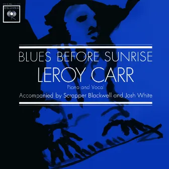 Blues Before Sunrise by Leroy Carr