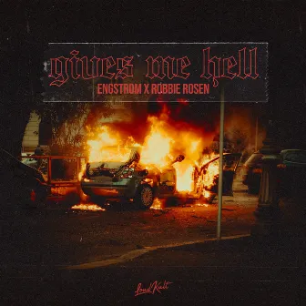 Gives Me Hell by Engstrom