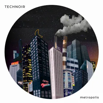 Metropolis by TECHNOIR