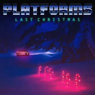 Last Christmas by Platforms